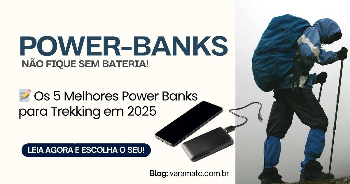 TOP 5 Power Banks para Trekking – Não Fique Sem Bateria